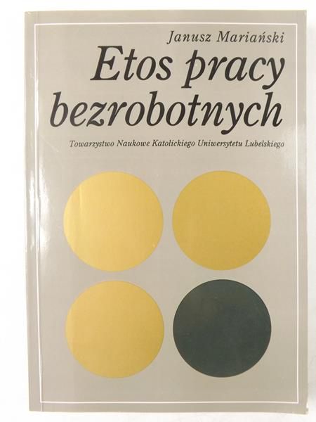 Mariański Janusz - Etos pracy bezrobotnych