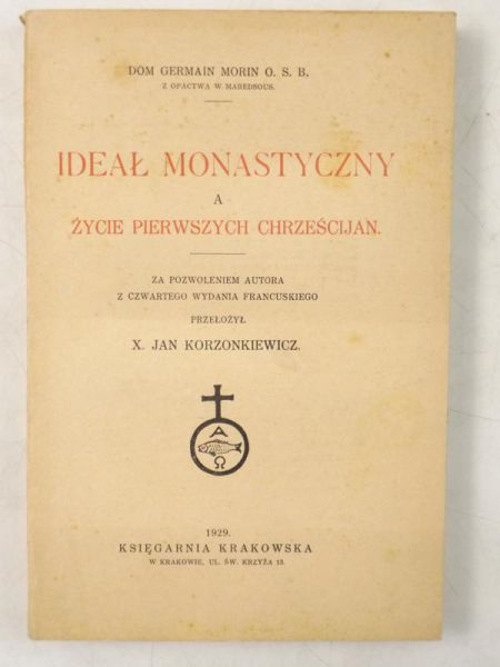 Korzonkiewicz Jan (tł.) - Ideał monastyczny a życie pierwszych chrześcijan, 1929 r.