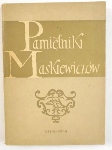 Czapliński Władysław (red.) - Pamiętniki Maskiewiczów