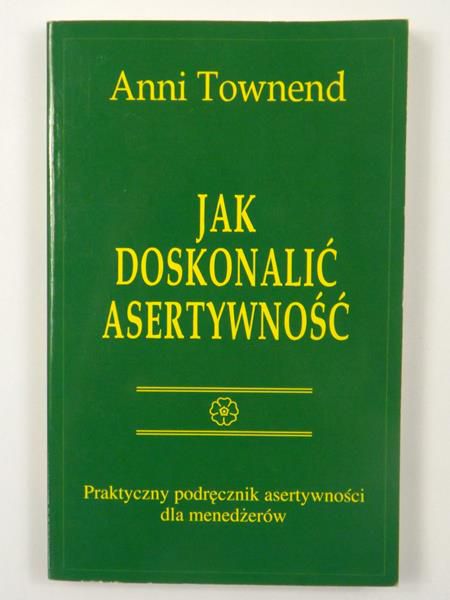 Townend Anni - Jak doskonalić asertywność