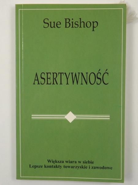 Bishop Sue - Asertywnośc. Większa wiara w siebie. Lepsze kontakty zawodowe