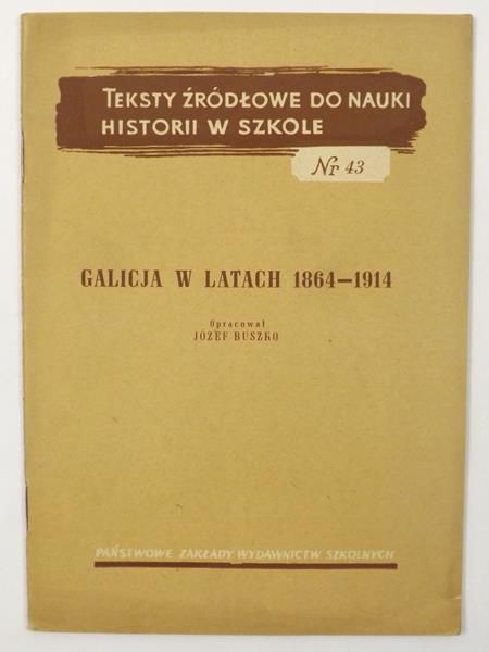 Buszko Józef (opr.) - Galicja w latach 1864-1914