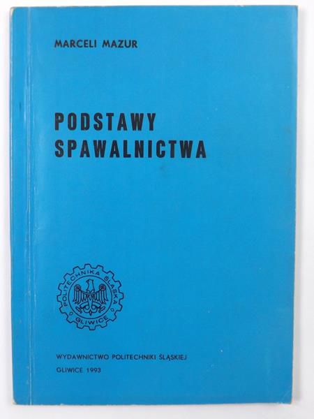 Mazur Marceli - Podstawy spawalnictwa