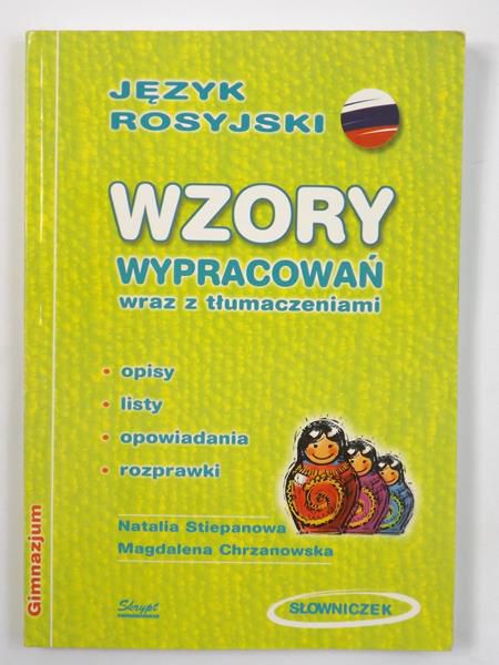 Język rosyjski. Wzory wypracowań wraz z tłumaczeniem