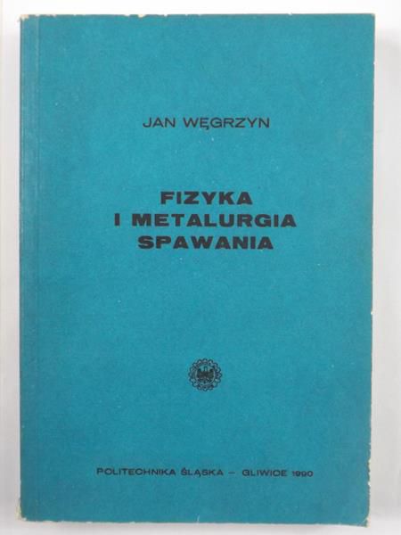 Fizyka i metalurgia spawania