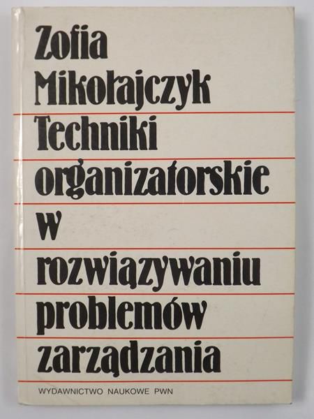 Techniki organizatorskie w rozwiązywanie problemów zarządzanie