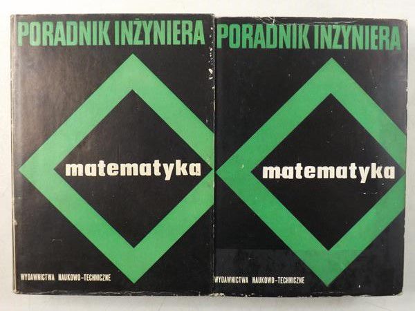 Praca zbiorowa - Poradnik inżyniera. Matematyka. Tom I i tom II