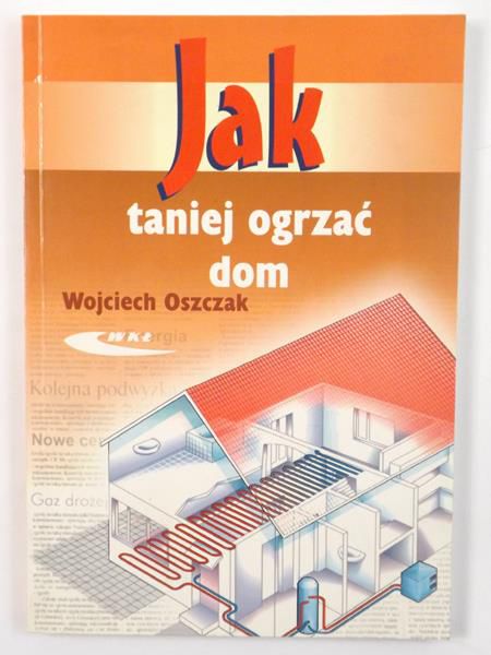 Jak taniej ogrzać dom