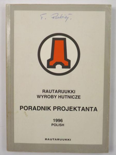 Silvennoinen Sakari - Rautraruukki. Wyroby hutnicze. Poradnik projektanta