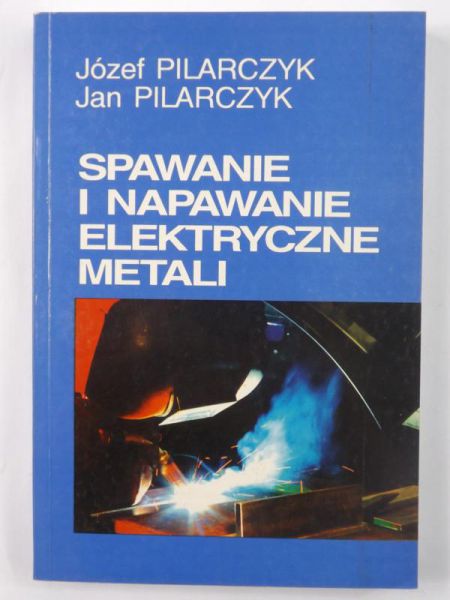 Spawanie i napawanie elektryczne metali