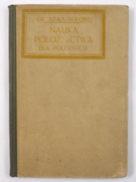 Nauka położnictwa dla położnych, 1922 r.