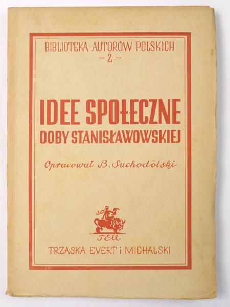 Suchodolski B. - Idee społeczne doby stanisławowskiej
