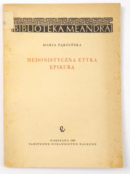 Pąkcińska Maria - Hedonistyczna etyka Epikura