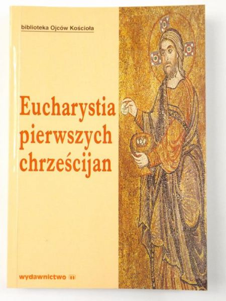 Eucharystia pierwszych chrześcijan