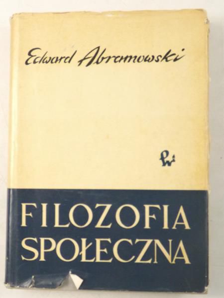Abramowski Edward - Filozofia społeczna