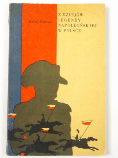 Z dziejów legendy napoleońskiej w Polsce