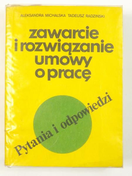 Michalska Aleksandra - Zawarcie i rozwiązanie umowy o pracę