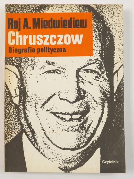 Chruszczow. Biografia polityczna