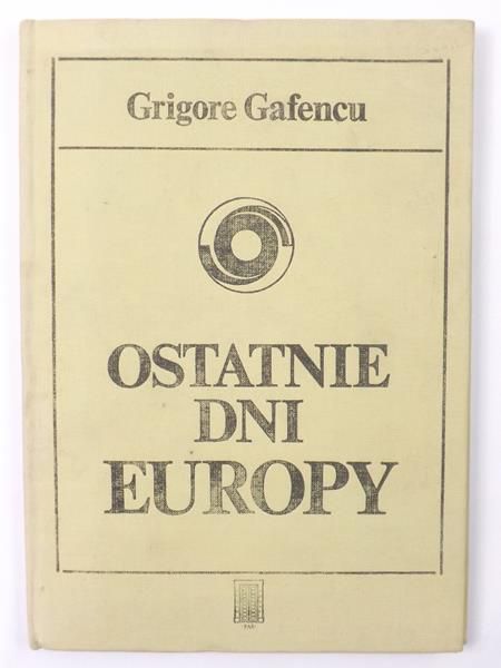 Gafencu Grigore - Ostatnie dni Europy