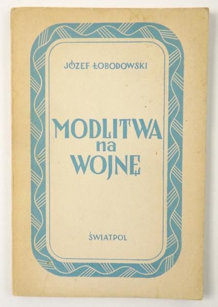 Modlitwa na wojnę, 1947 r.