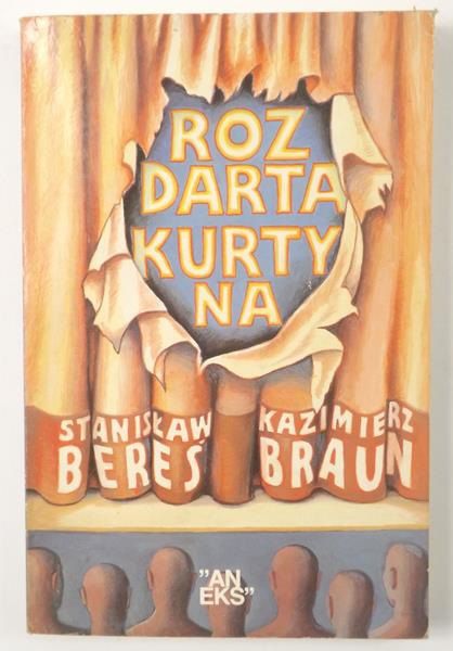 Beres , Braun Kazimierz - Rozdarta kurtyna