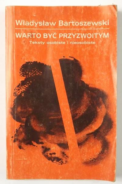 Bartoszewski Władysław - Warto być przyzwoitym