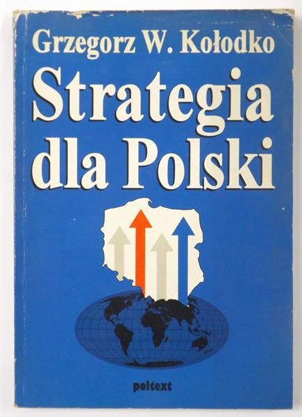 Kołodko W. Grzegorz - Strategia dla Polski