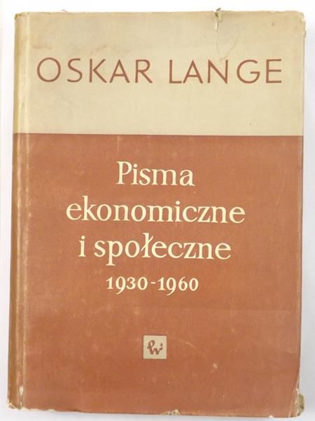 Lange Oskar - Pisma ekonomiczne i społeczne 1930-1960