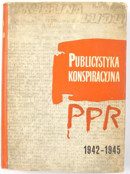 Publicystyka konspiracyjna PPR 1942-1945