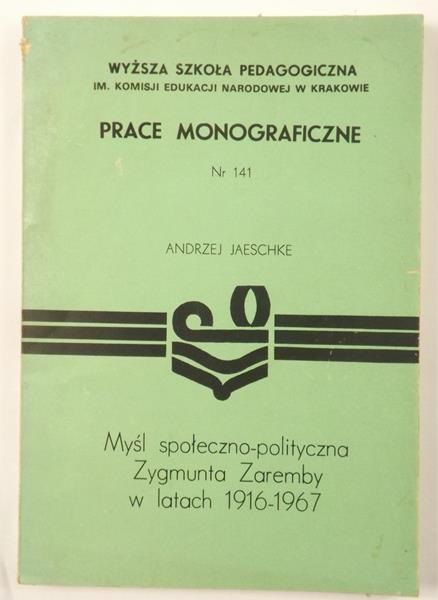 Myśl społeczno-polityczna Zygmunta Zaremby w latach 1916-1967