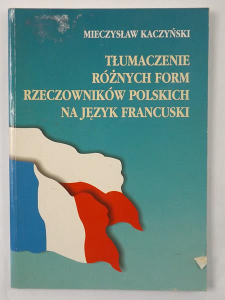 Tłumaczenie różnych form rzeczowników polskich na język francuski