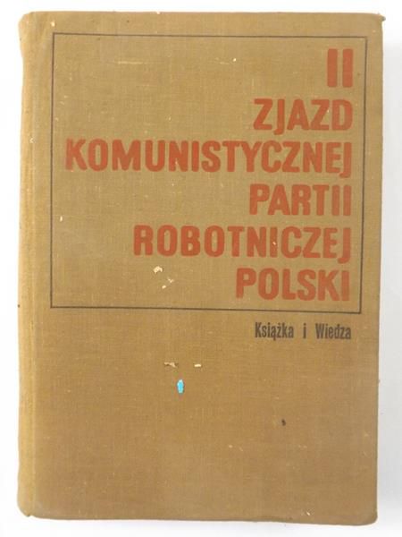 Praca zbiorowa - II Zjazd Komunistycznej Partii Robotniczej Polski