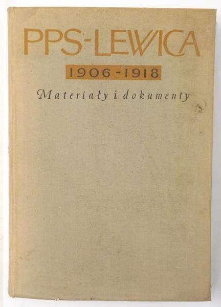 PPS-Lewica 1906-1918. Materiały i dokmenty