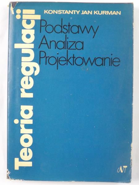Teoria regilacji. Podstawy, analiza, projektowanie