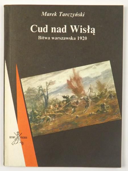Cud nad Wisłą. Bitwa warszawska 1920