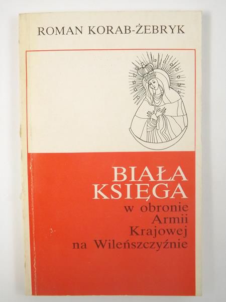 Biała Księga w obronie Armii Krajowej na Wileńszczyźnie