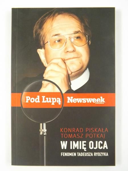 W imię Ojca. Fenomen Tadeusza Rydzyka