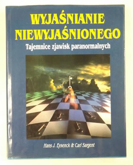 Wyjaśnianie niewyjaśnionego. Tajemnice zjawisk paranormalnych
