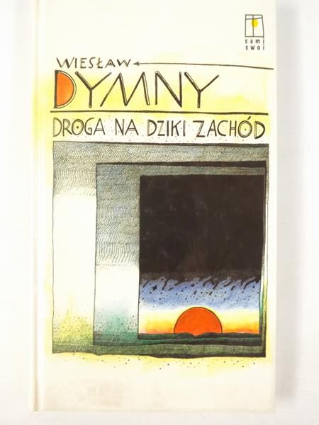 Dymny Wiesław - Droga na dziki zachód