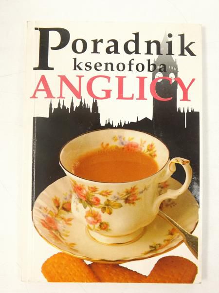 Poradnik ksenofoba. Anglicy