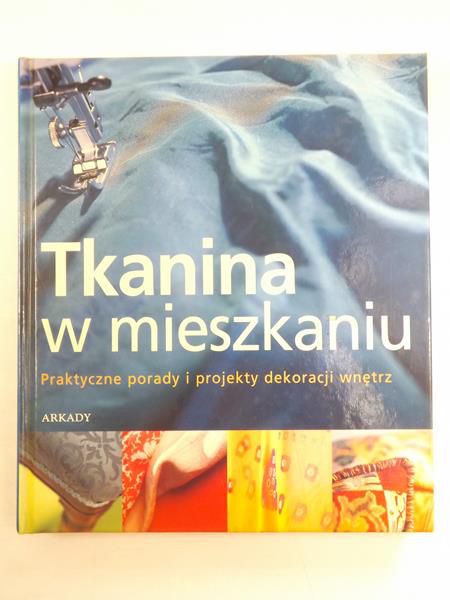 Tkanina w mieszkaniu. Praktyczne porady i projekty dekoracji wnętrz