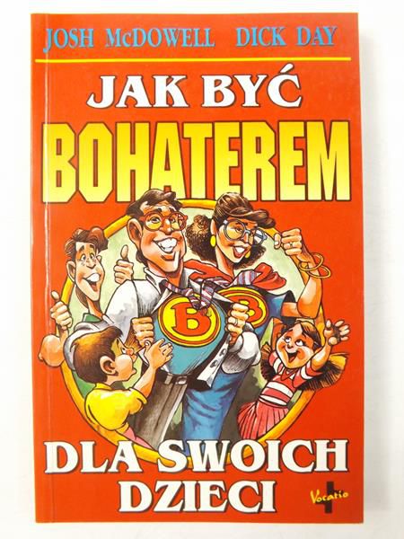 Jak być bohaterem dla swoich dzieci