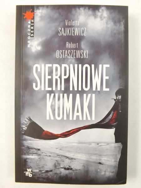 Ostaszewski Robert - Sierpniowe kumaki