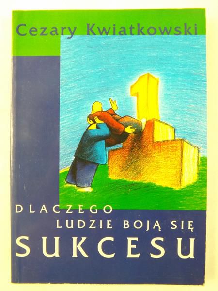 Dlaczego ludzie boją się sukcesu