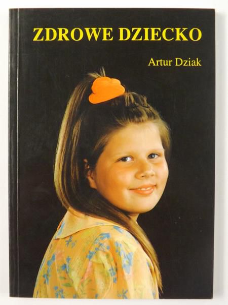 Dziak Artur - Zdrowe dziecko