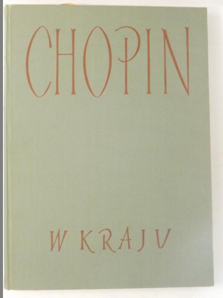 Chopin w Kraju. Dokumenty i pamiątki