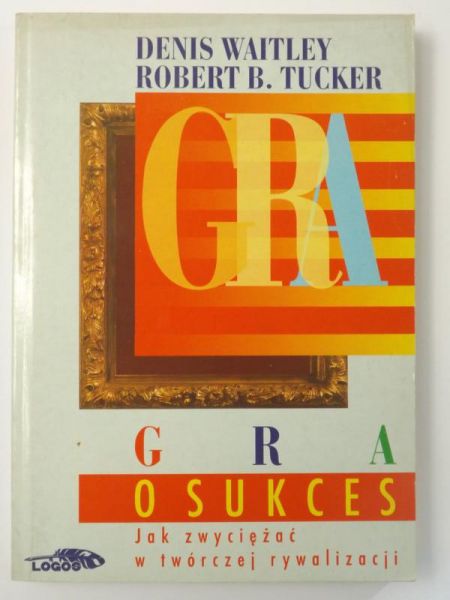 Tucker Robert B. - Gra o sukces