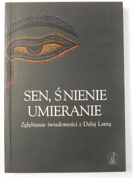 Sen, śnienie, umieranie. Zgłębianie świadomości z Dalaj Lamą