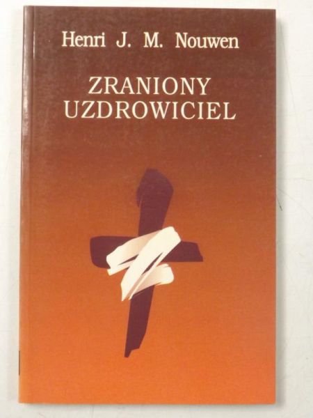 Nouwen Henri J. M. - Zraniony uzdrowiciel