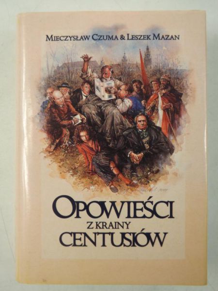 Czuma M. /  L. - Opowieści z krainy centusiów